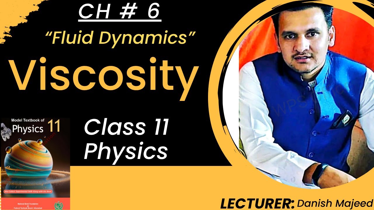 Viscosity Class 11 Physics||Fluid Dynamics NBF Class 11||By Danish Majeed