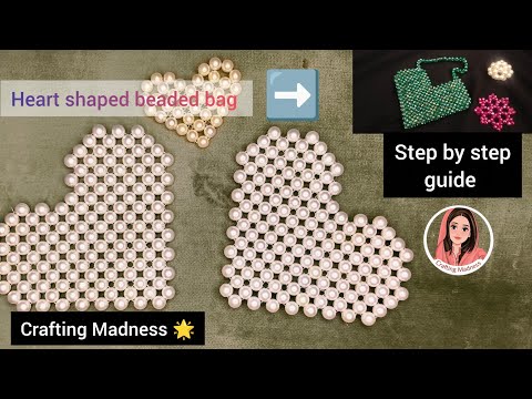 How to make an easy heart shaped beaded bag | Step by step heart beaded bag tutorial | part 1🌟