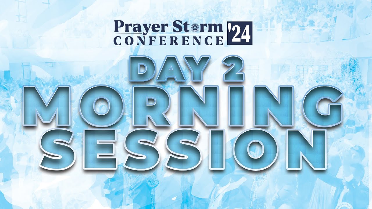 PRAYERSTORM CONFERENCE || DAY 2 MORNING SESSION || 24TH OCT 2024 - YouTube