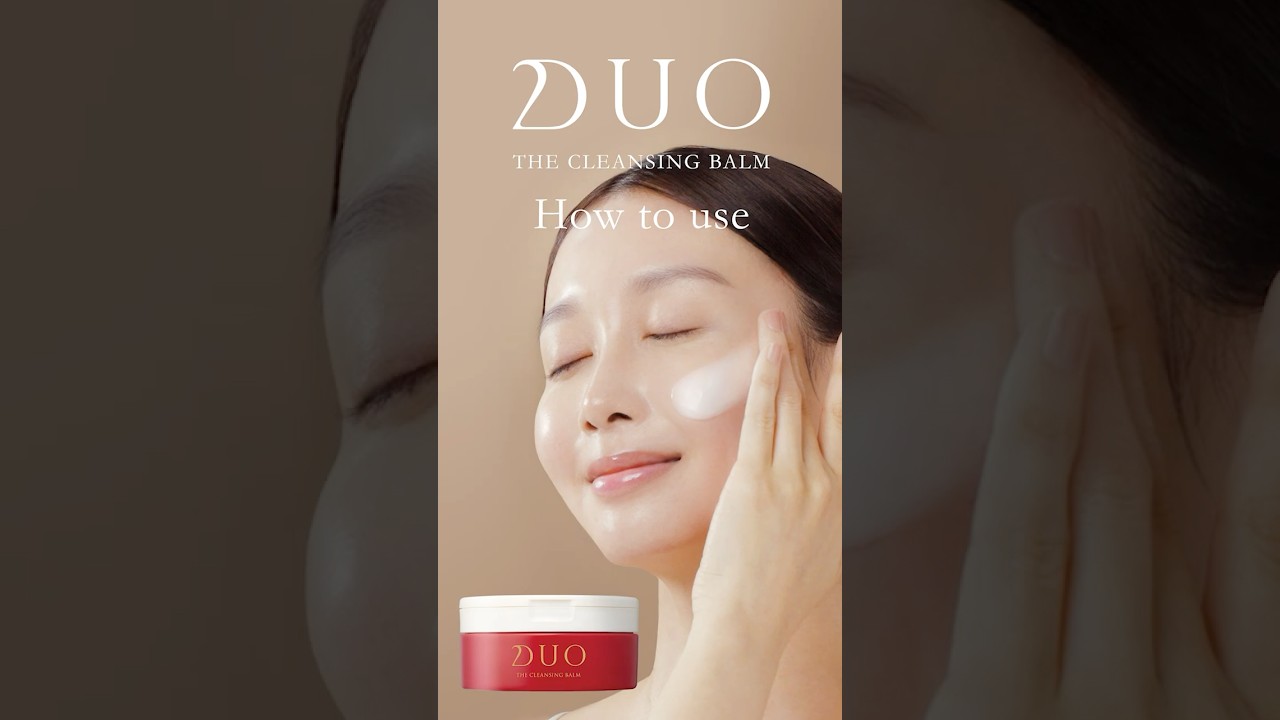 【新・DUO】ザ クレンジングバーム How to use｜落とすことをこだわると、肌はもっと美しくなる #duo #美容 #クレンジングバームデュオ