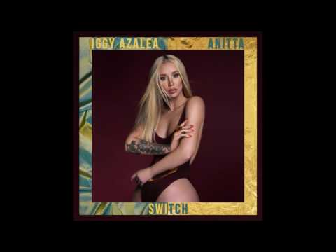 Iggy Azalea - Switch Ft. Anitta (Audio)