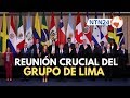 Régimen de Venezuela, tema crucial en reunión del Grupo de Lima