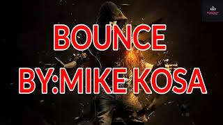 Mike Kosa-Bounce Lyrics