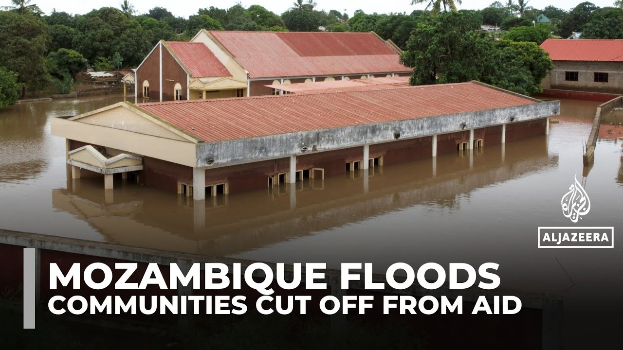 Mozambique floods submerge communities, cutting off aid to nearly 700,000