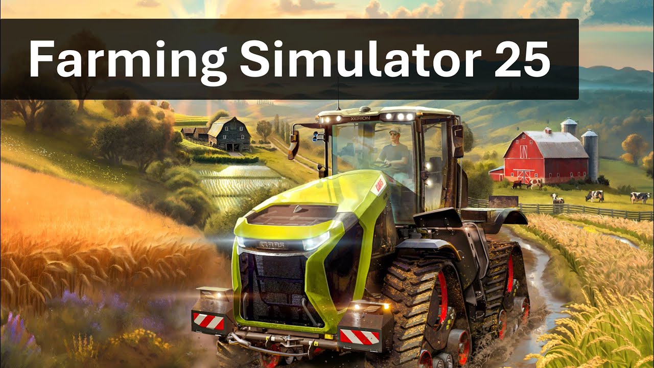 Modern Farm Tractor Driving Games - Farming Simulator 25 First Look