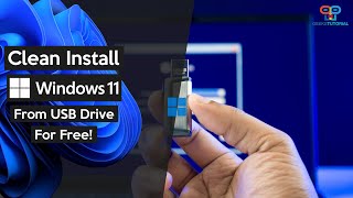 How to Clean Install Windows 11 From USB Flash Drive (Complete Tutorial)