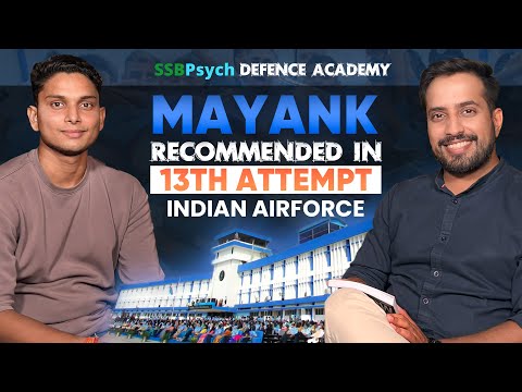 Recommended in 13th Attempt — Mayank's Inspiring SSB Journey