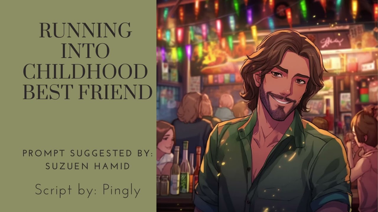 Воссоединение с другом детства [M4F] [ASMR-ролевая игра] [От друзей к большему]