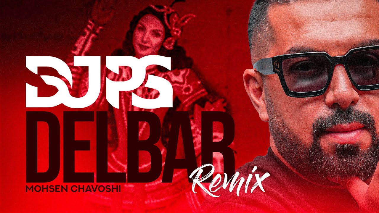 Mohsen Chavoshi Delbar (DJ PS & Ehsan foroutan Remix)