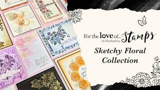 For the Love of Stamps - Sketchy Florals For the Love of Stamps - Sketchy Florals