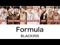 【BLACKIRIS】Formula 歌詞動画 歌割り/パート割り