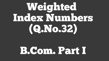 Weighted Index Numbers (Q.No.32) By Gaurav Joshi #SMDTKM
