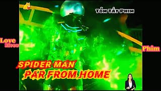 REVIEW PHIM NGƯỜI NHỆN XA NHÀ | SPIDER MAN: FAR FROM HOME || Love Review Phim