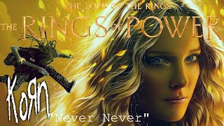 The Rings Of Power Never Never - Korn Music Video