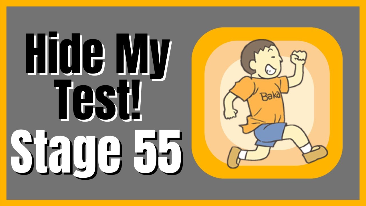 Hide My Test! Stage 55 - Walkthrough Solution Android - YouTube