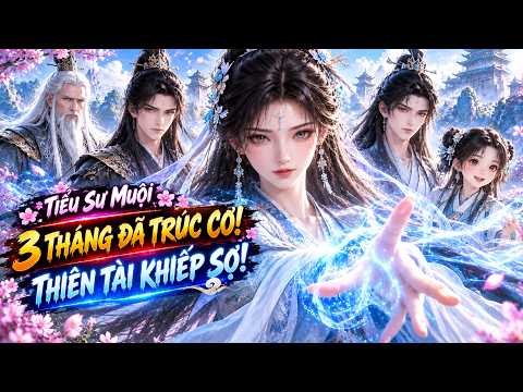 Tiểu Sư Muội Tu Luyện Thần Tốc, Trúc Cơ Hạ Gục Thiên Tài tập 1