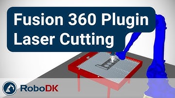 Laser Cutting with a Motoman Robot - Fusion 360 - RoboDK Add-In