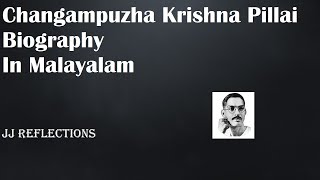 Changampuzha Krishna Pillai Biography in Malayalam