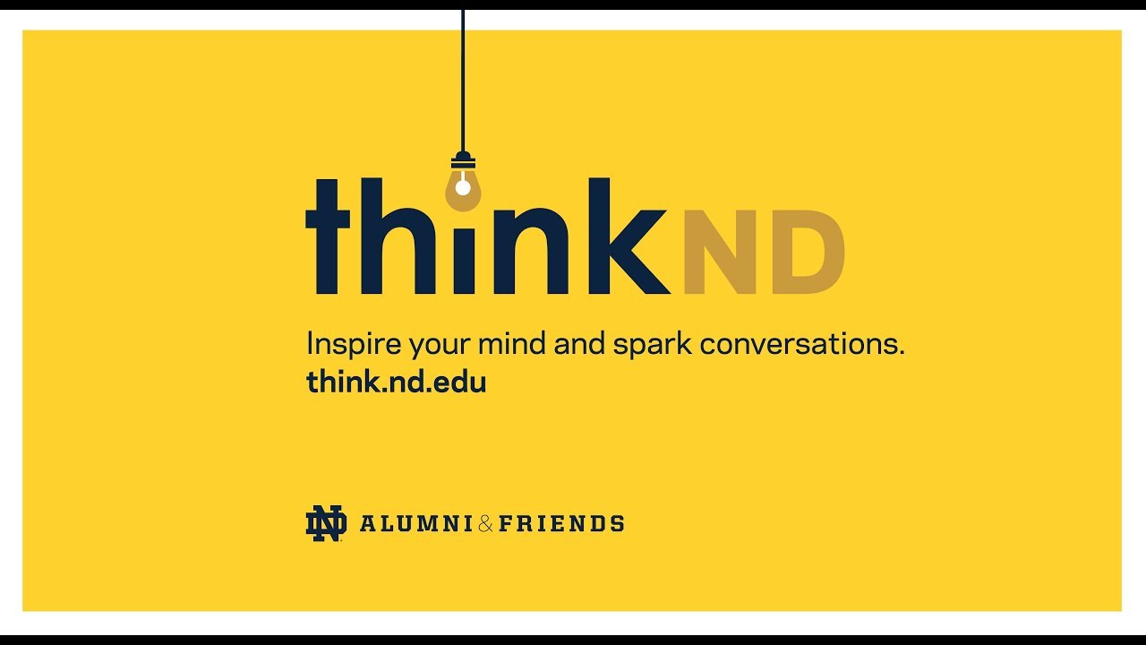 Introducing...ThinkND