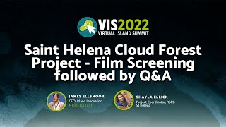 VIS2022 Saint Helena Cloud Forest Project - Film Screening ...