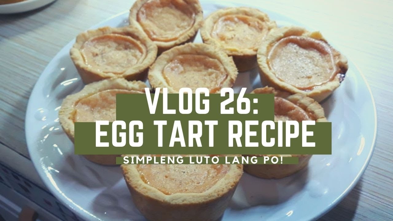 VLOG 26 HOMEMADE EGG TART Philippines YouTube