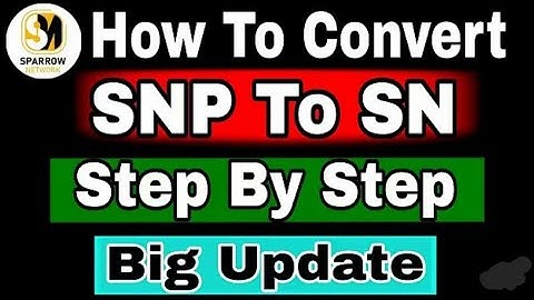 How to convert in sparrow network SNP token to SN token |and others updates ..