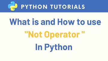 Python - Boolean Operators | What is and How to Python Not Operator