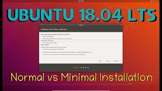 Ubuntu 18.04 LTS - Normal vs Minimal Installation