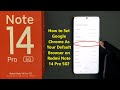 How to Set Google Chrome As Your Default Browser on Redmi Note 14 Pro 5G?