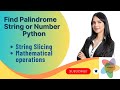 Python Program to check for Palindrome | Python Program to Check a String and Number is Palindrome