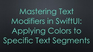 Mastering Text Modifiers in SwiftUI: Applying Colors to Specific Text Segments