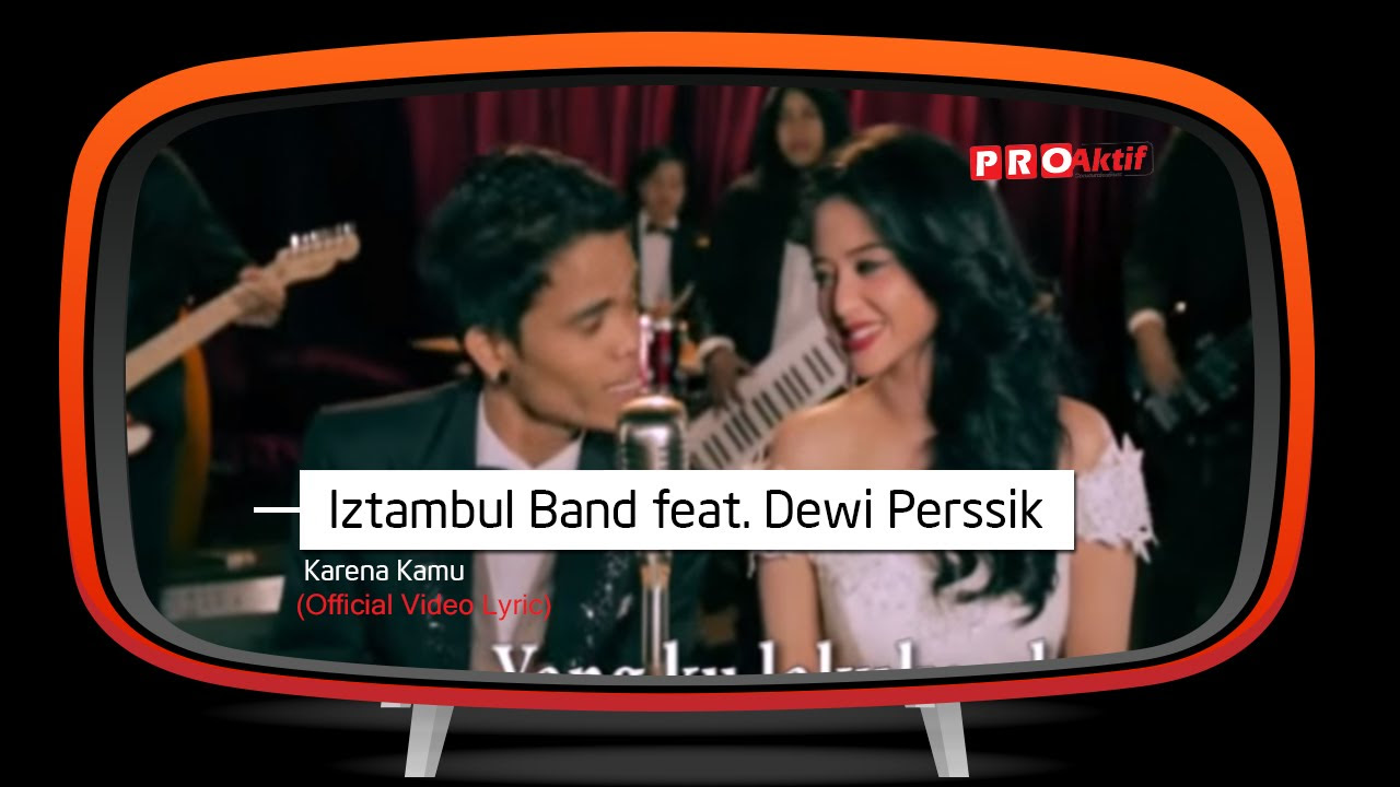Iztambul feat Dewi Perssik   Karena Kamu Official Lyric Video