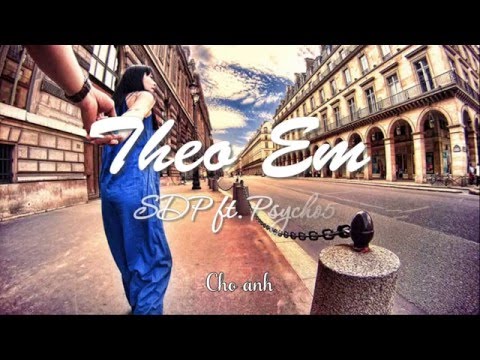 Video Theo Em - SDP FT. Psycho5 - youtube