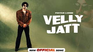 Velly Jatt - Pavitar Lassoi (Official EP) | New Punjabi Songs 2026