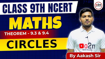 Class 9th | NCERT Maths |  theorem | -9.3 &9.4 CIRCLE by Aakash sir #trickymaths #onlineclasses