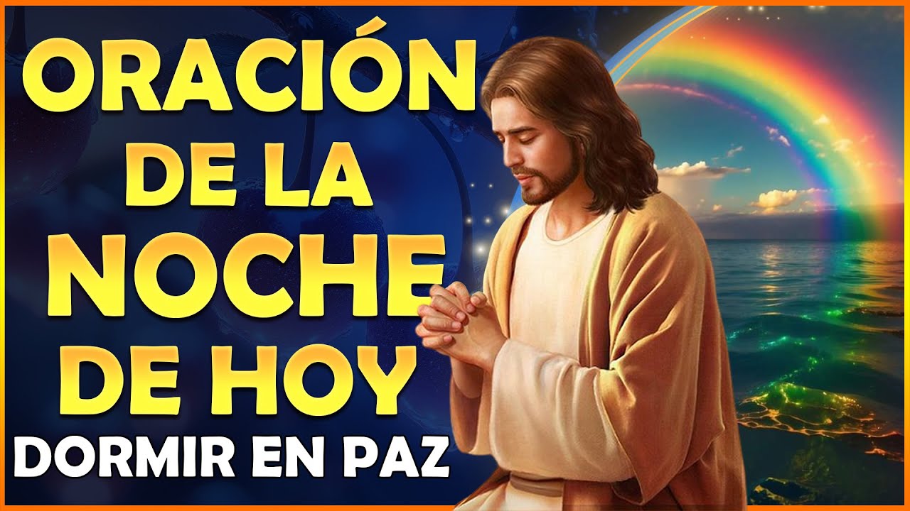 🌜Oración de la Noche de Hoy, yo creo en Dios, para dormir en paz 💖 ...