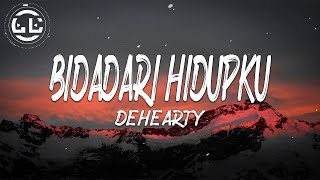 Dehearty - Bidadari Hidupku (Lyrics) chords