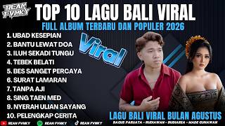 KUMPULAN 10 LAGU BALI TERBARU DAN POPULER 2026 - LAGU BALI FULL ALBUM SPESIAL BULAN AGUSTUS