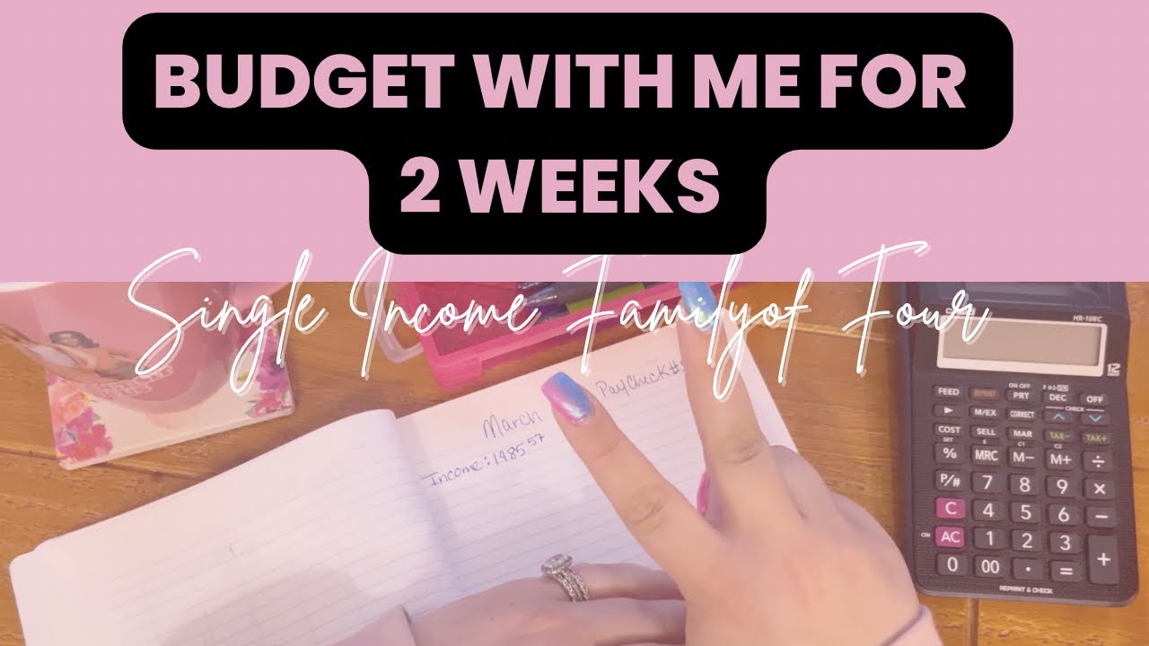 BUDGET WITH ME TWO WEEK BUDGET SINGLE FAMILY OF 4 1485