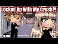 ❣ Locked With My Crush?! ❣ \\GLMM\\ Gacha Life Mini Movie