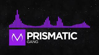 [Dubstep] - Prismatic - Gang