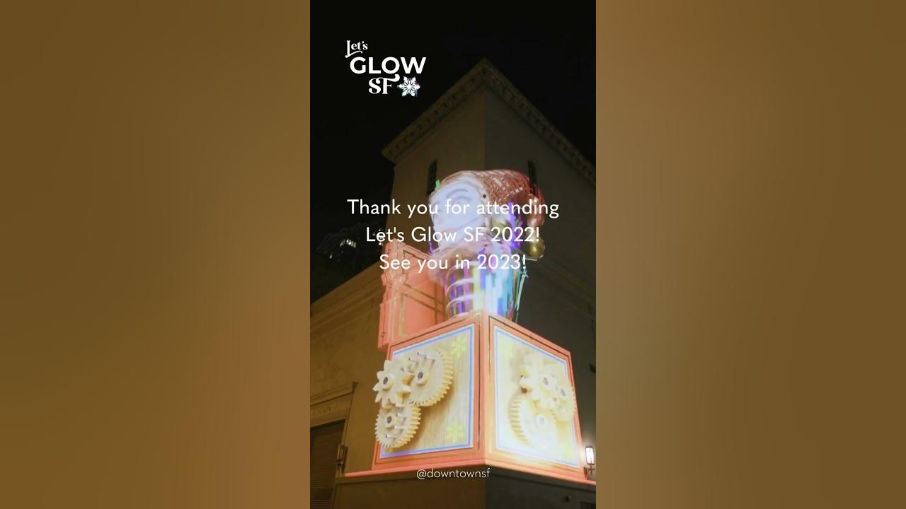 Let's Glow SF 2023  Downtown San Francisco