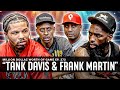 Tank davis  frank martin million dollaz worth of game episode 272