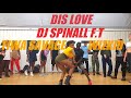 Dj spinall  dis love ft wizkid tiwa savage  fumy choreography