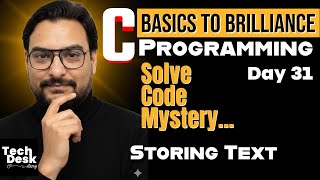 C Programming Full Course in Hindi | storing text  |  Day 31 | By Deepraj Jangid Sir
