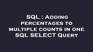 SQL : Adding percentages to multiple counts in one SQL SELECT Query