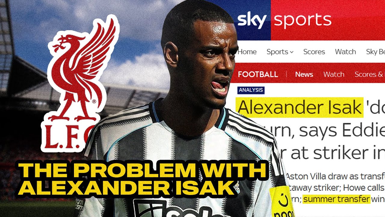The Alexander Isak Situation.