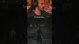 Smoking Kills #bloodbornefan #hunter #yarnam #soulslike #darksouls #eldenring #fromsoft #gamersfr