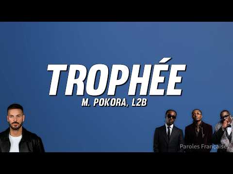 M. Pokora, L2B - Trophée (Paroles)