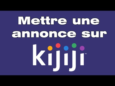 Kijiji comment mettre une annonce sur Kijiji pour vendre